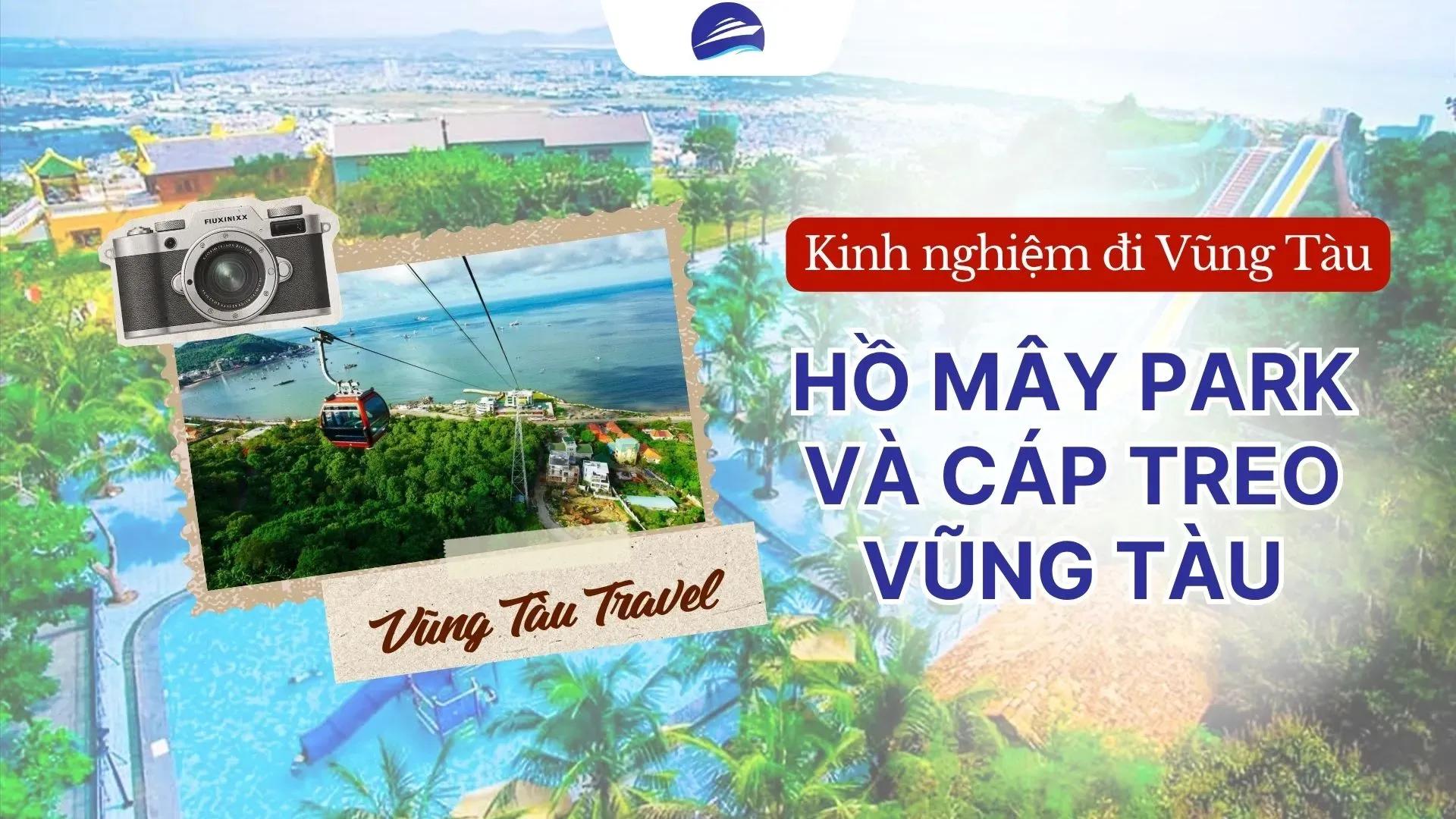 Hồ Mây Park và cáp treo Vũng Tàu