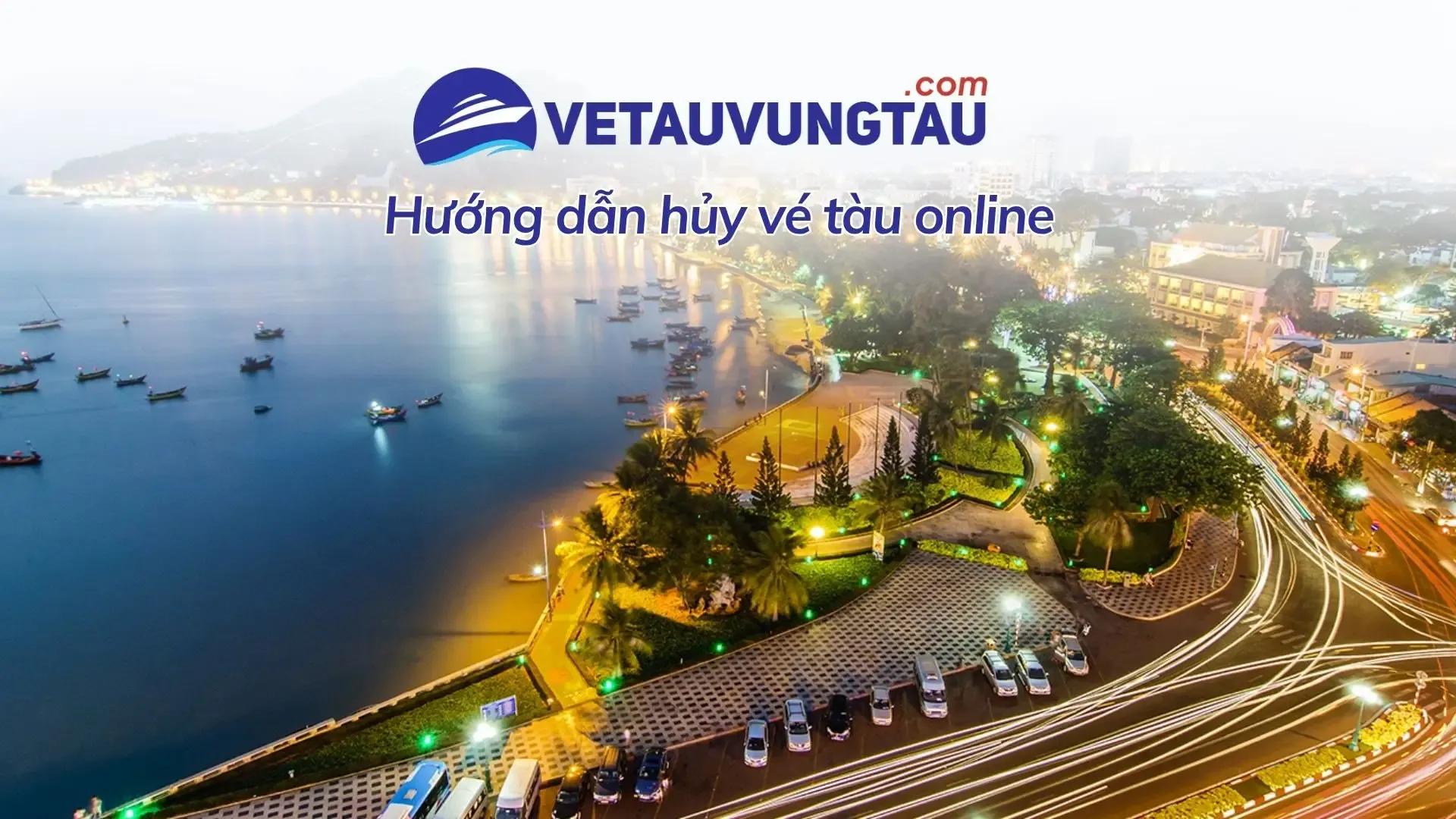 Hướng dẫn huỷ vé tàu online