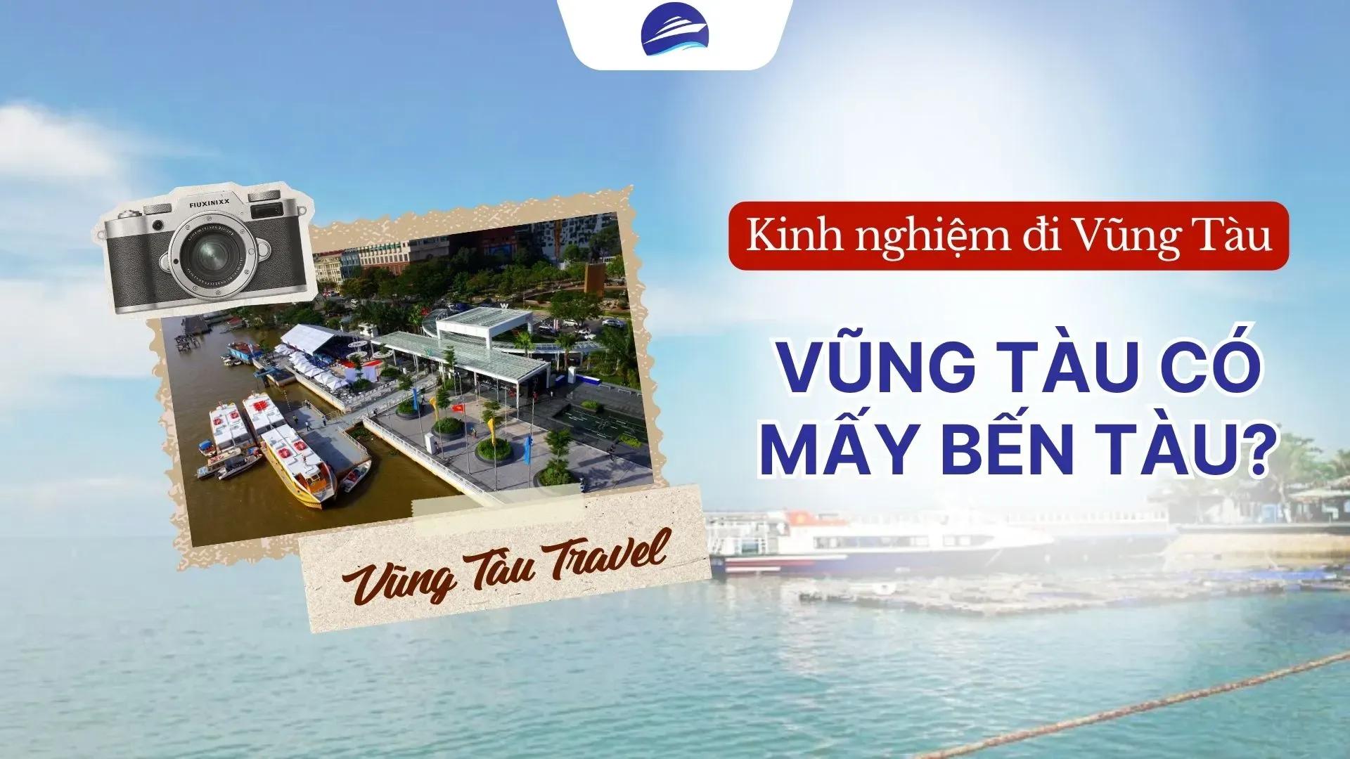 Vũng Tàu có mấy bến tàu, đi tuyến nào ở bến nào